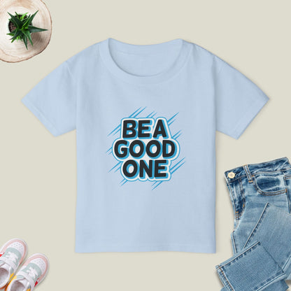 Be A Good One T-Shirt