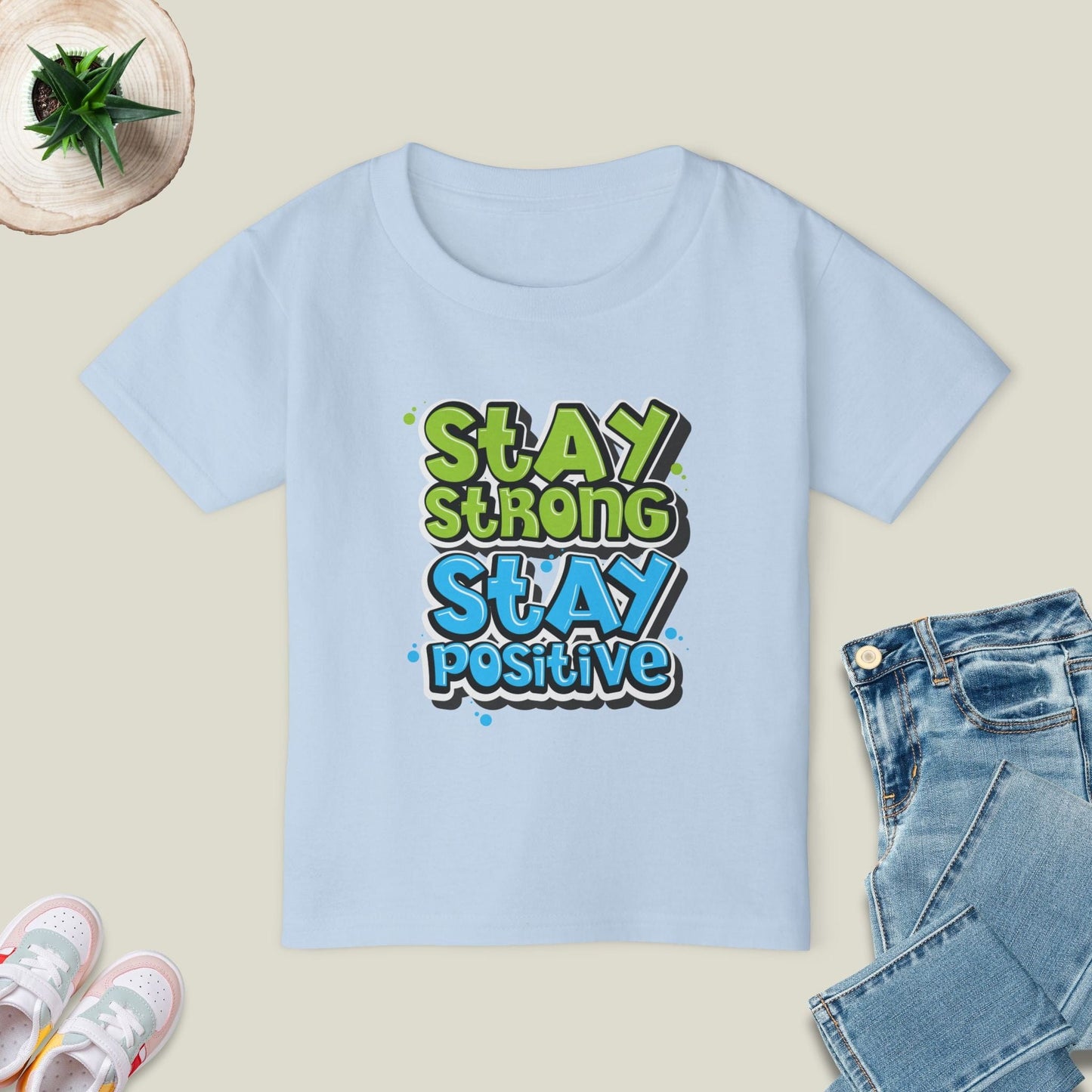 Stay Strong Stay Positive T-Shirt