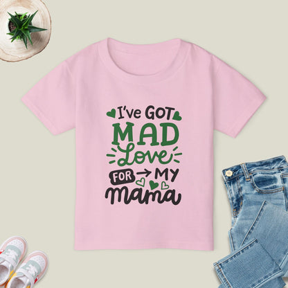 Got Mad Love For Mama T-Shirt