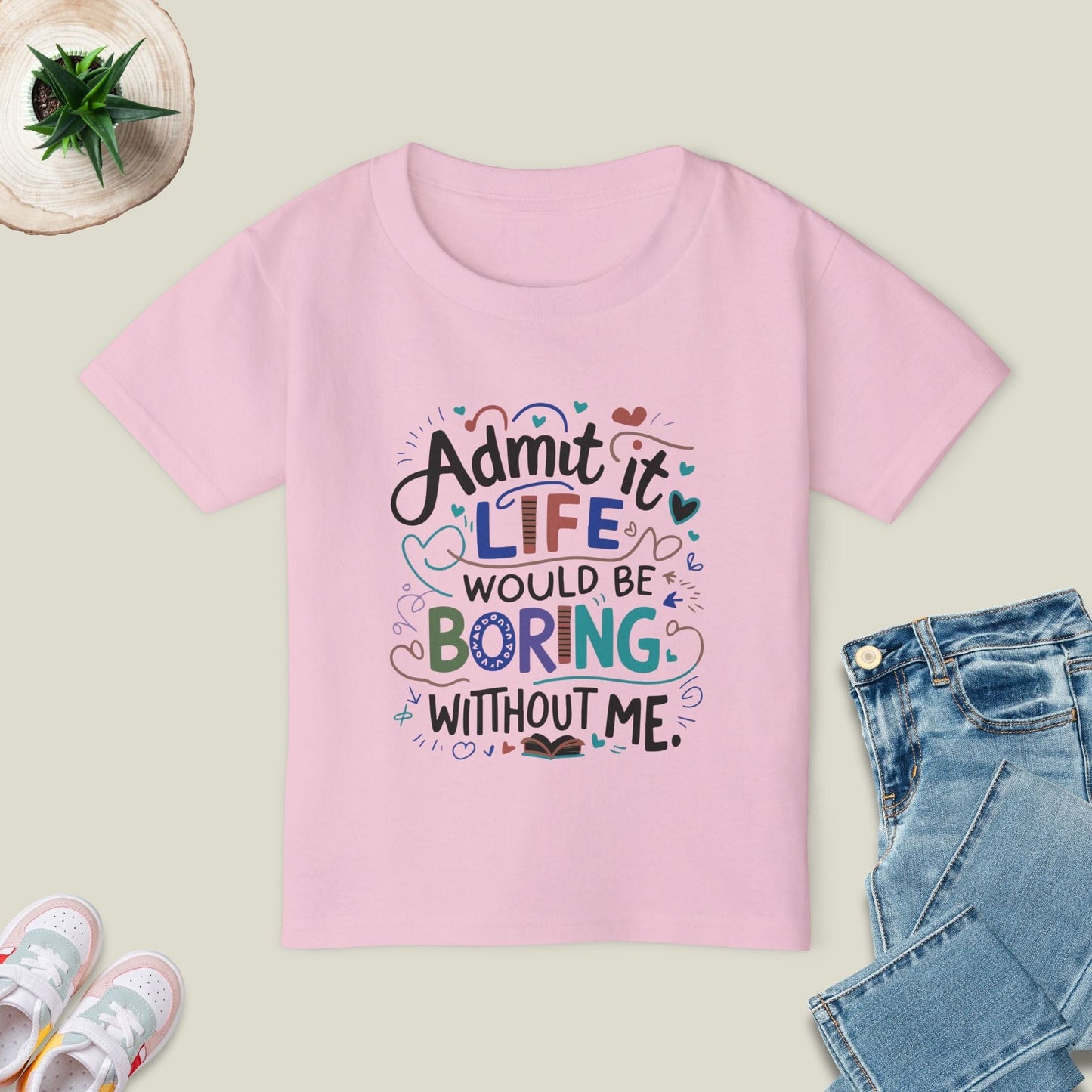 Life Would Be Boring T-Shirt