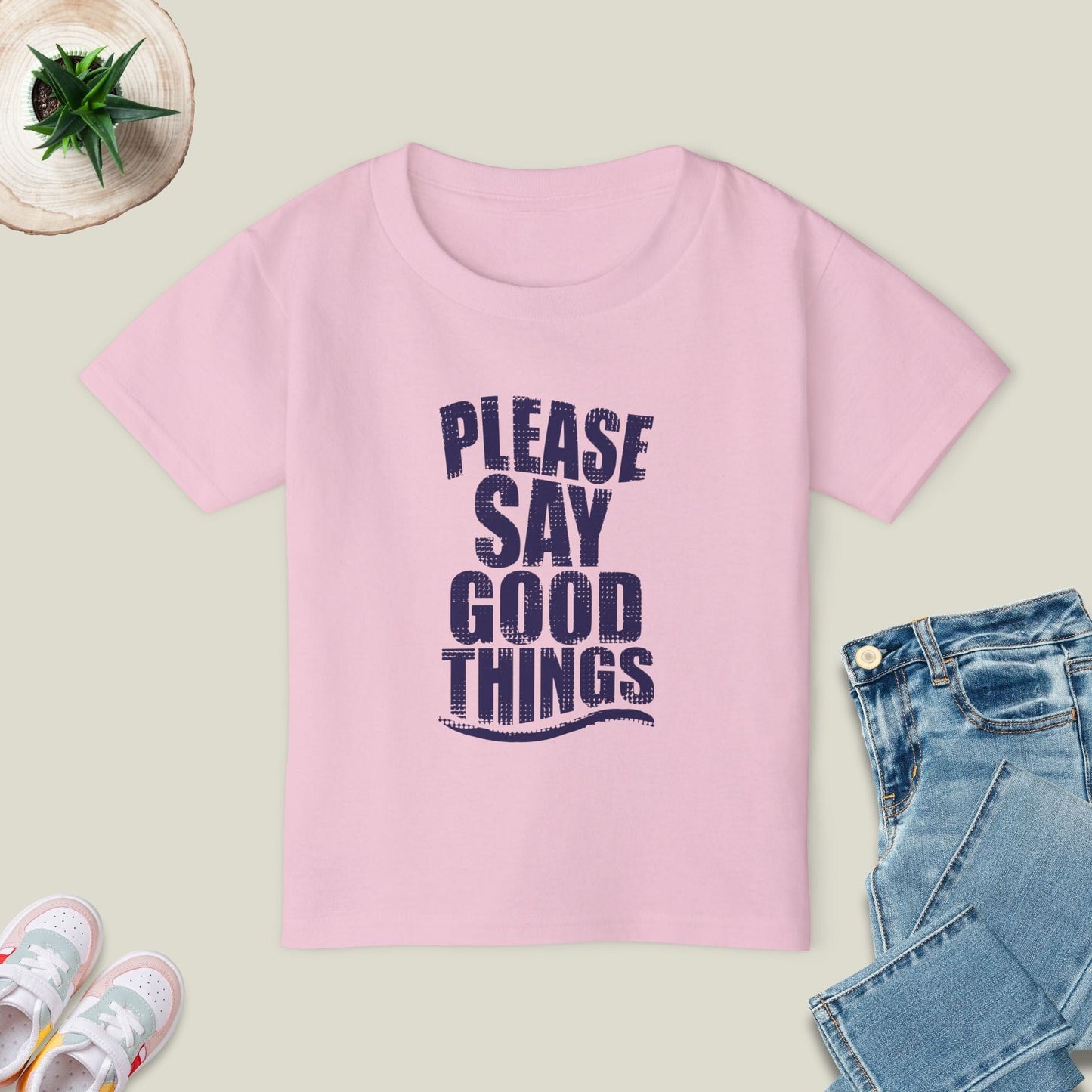 Please Say Good Things T-Shirt