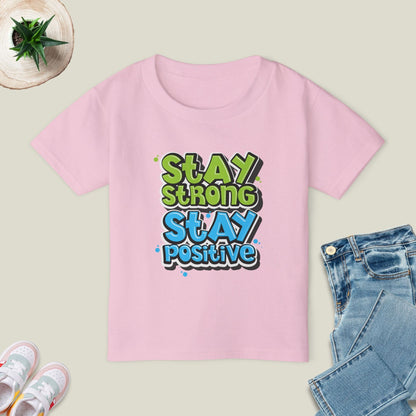 Stay Strong Stay Positive T-Shirt