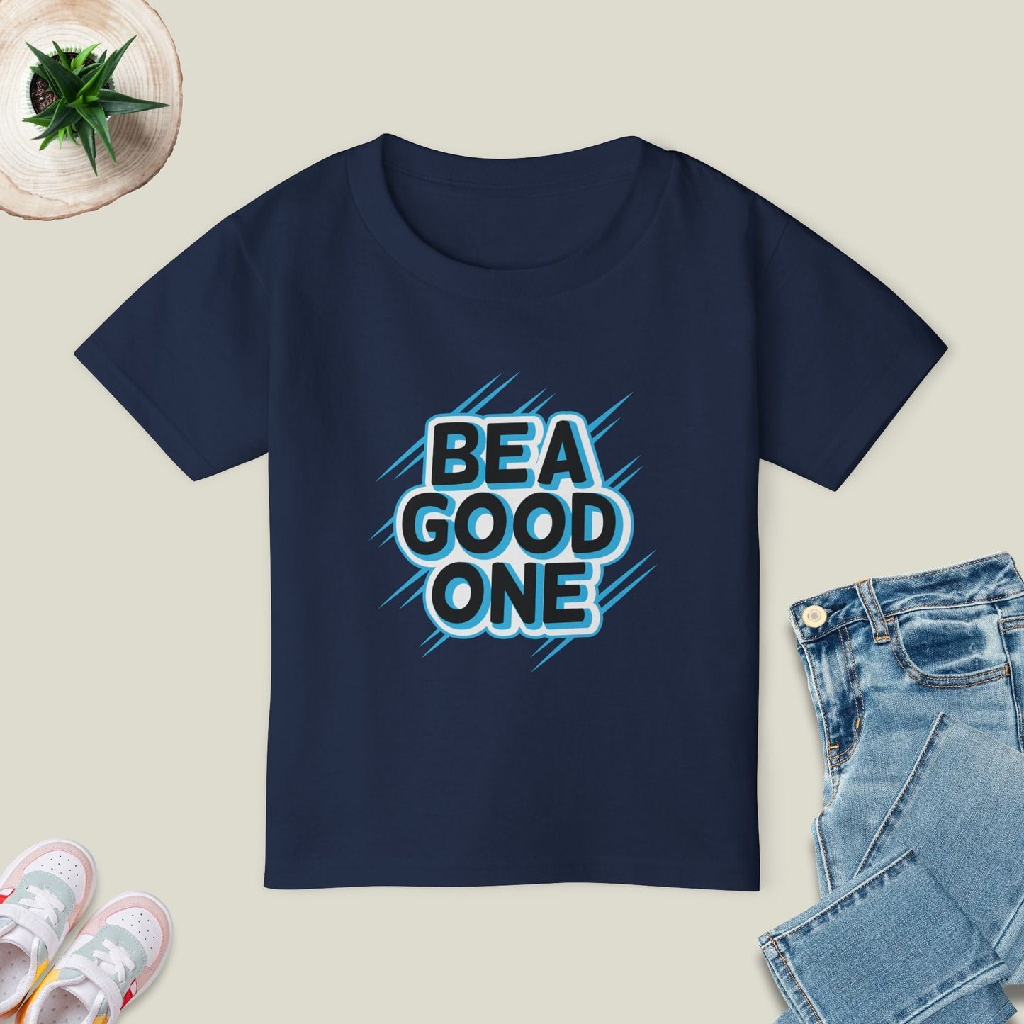 Be A Good One T-Shirt