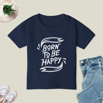 Born To Be Happy T-Shirt