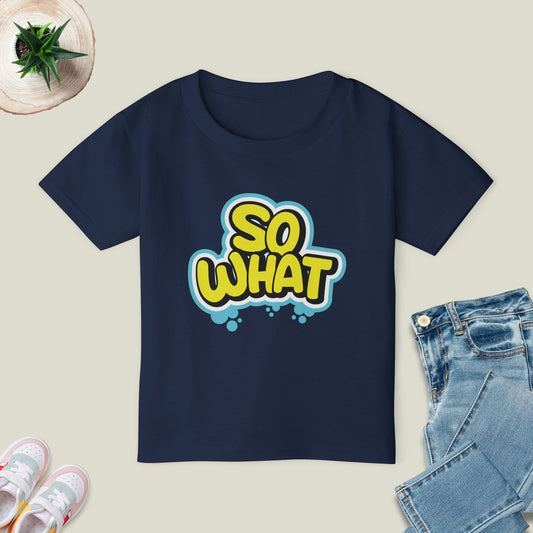 So What T-Shirt
