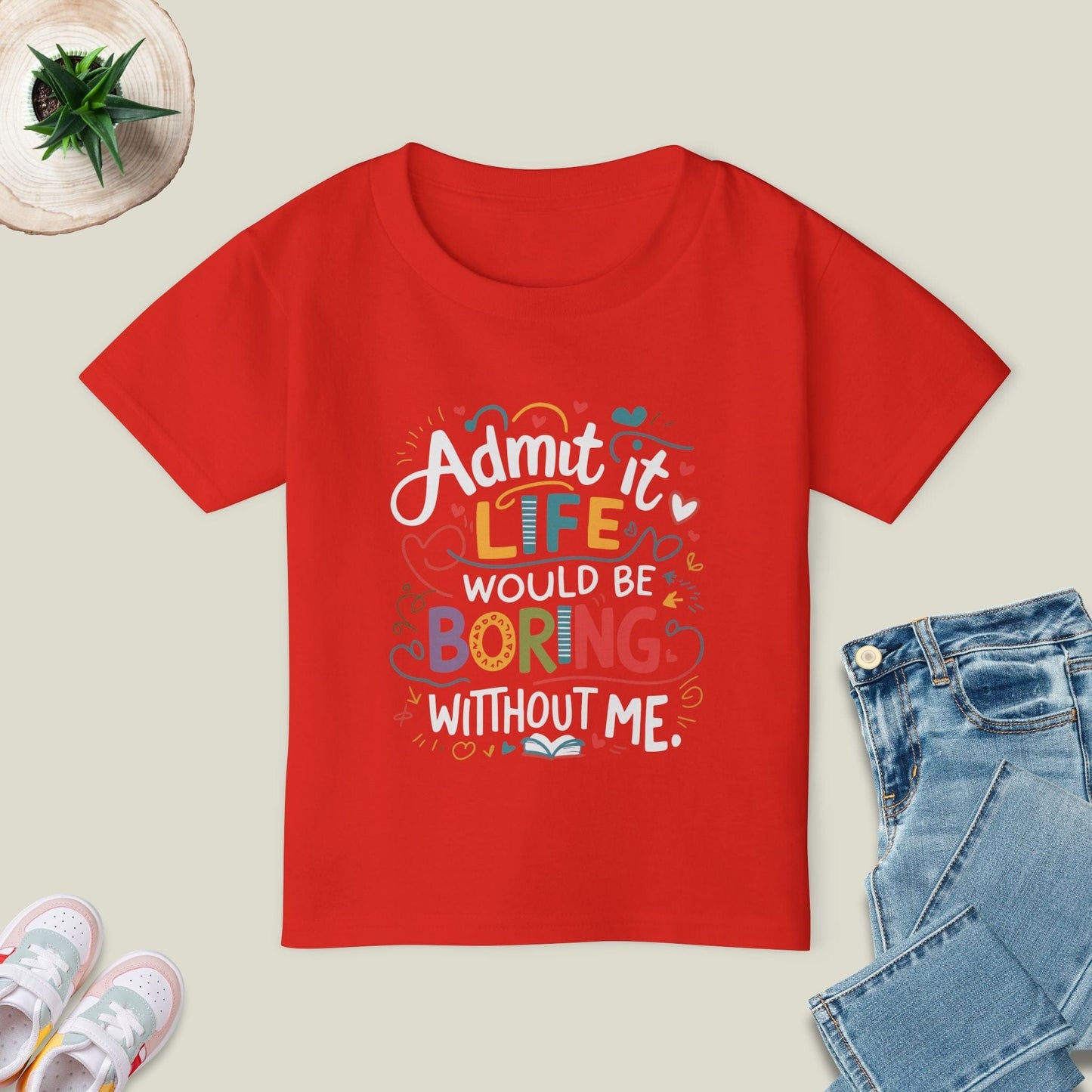 Life Would Be Boring T-Shirt