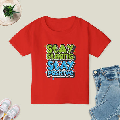 Stay Strong Stay Positive T-Shirt