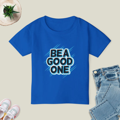 Be A Good One T-Shirt