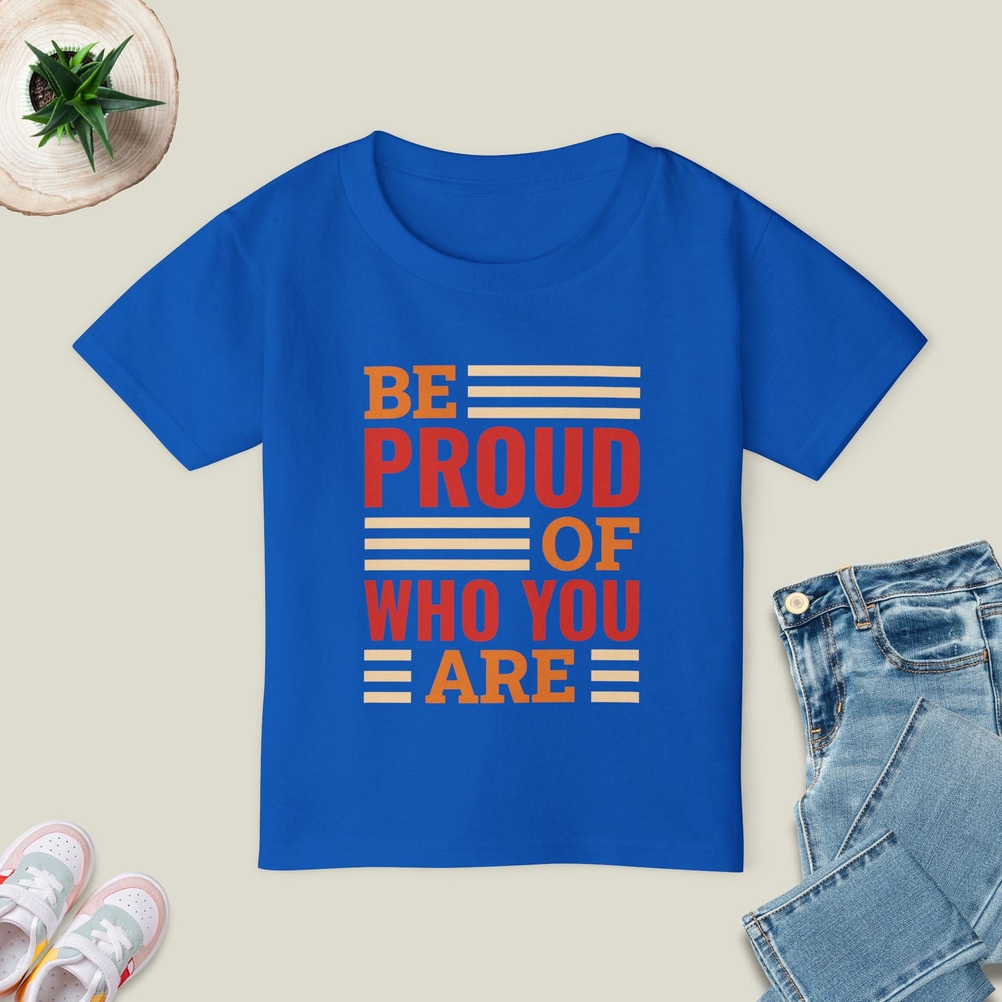 Be Proud Of Who You Are T-Shirt