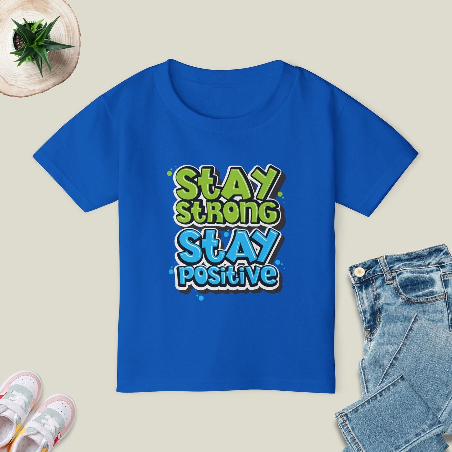 Stay Strong Stay Positive T-Shirt