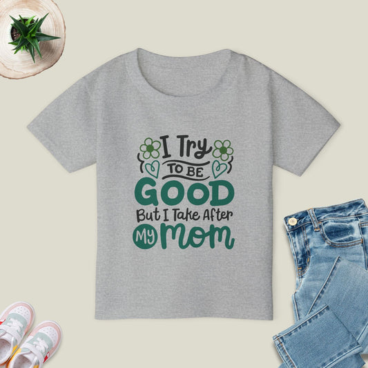 I Take After My Mom T-Shirt