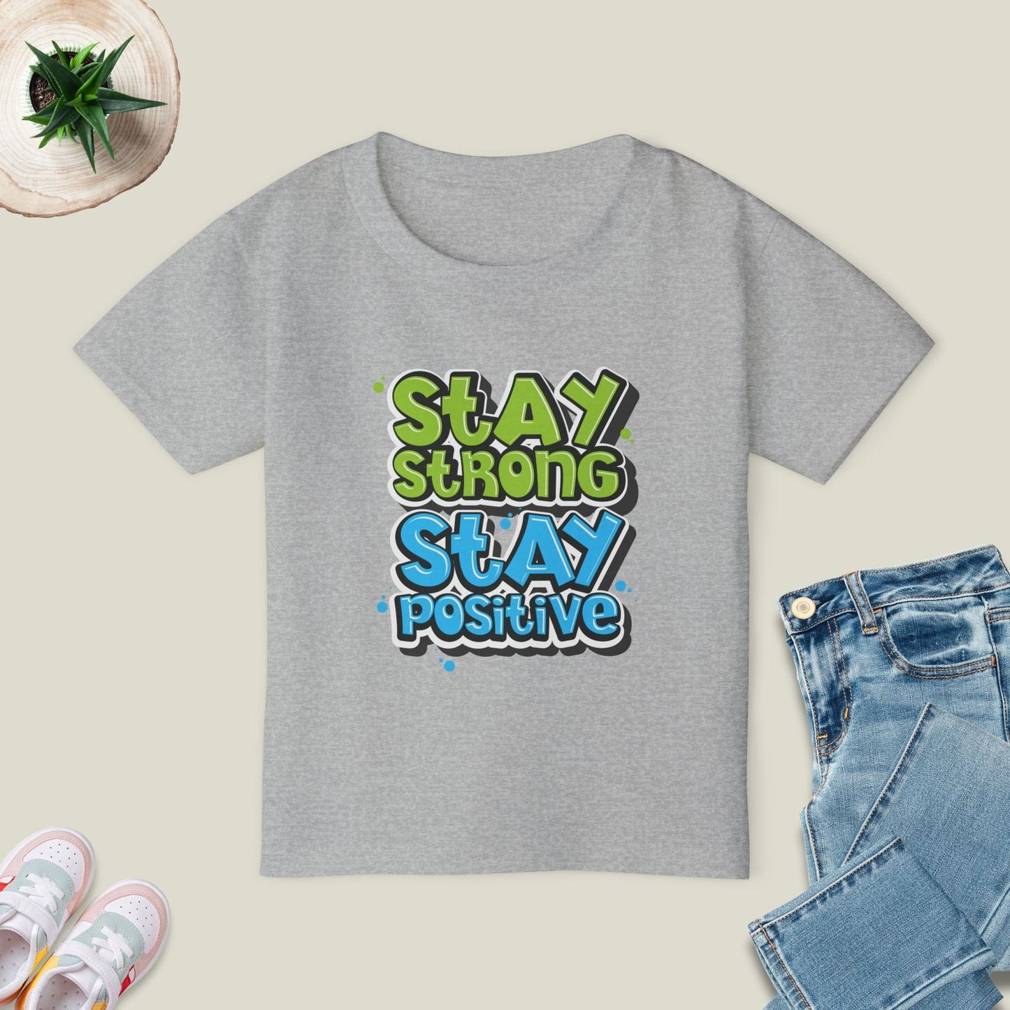 Stay Strong Stay Positive T-Shirt
