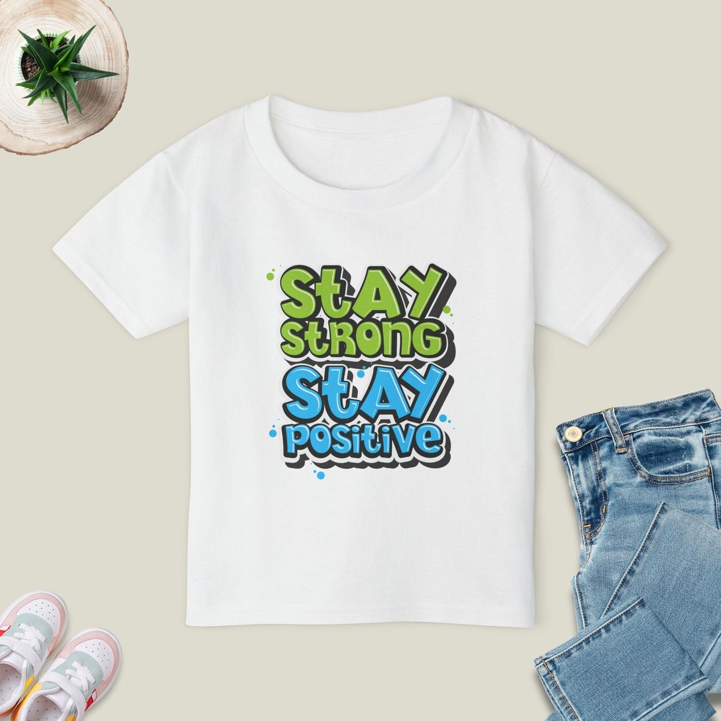Stay Strong Stay Positive T-Shirt